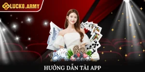 Hướng Dẫn Tải App Luck8 Dành Cho Thành Viên Mới