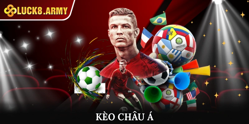 Cách Đọc Kèo Châu Á Hiệu Quả Nhất Cần Phải Biết